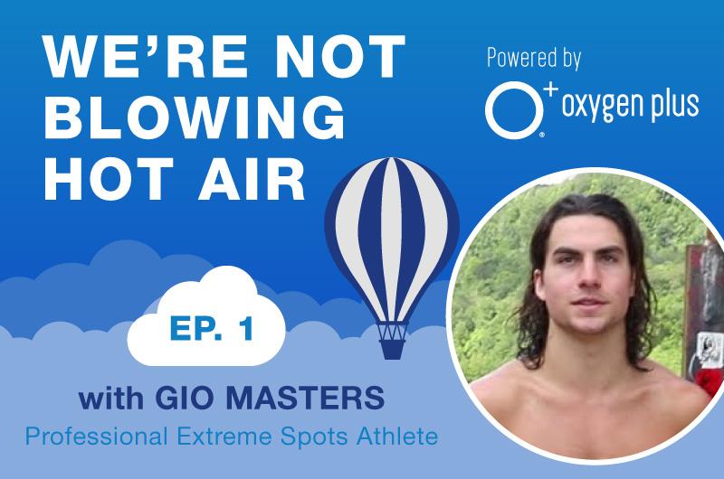 EP1 - We're Not Blowing Hot Air: Episode 1 with Gio Masters