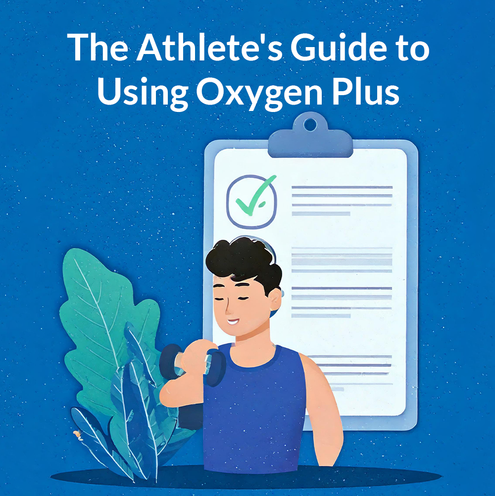 The Athlete's Guide to Using Oxygen Plus