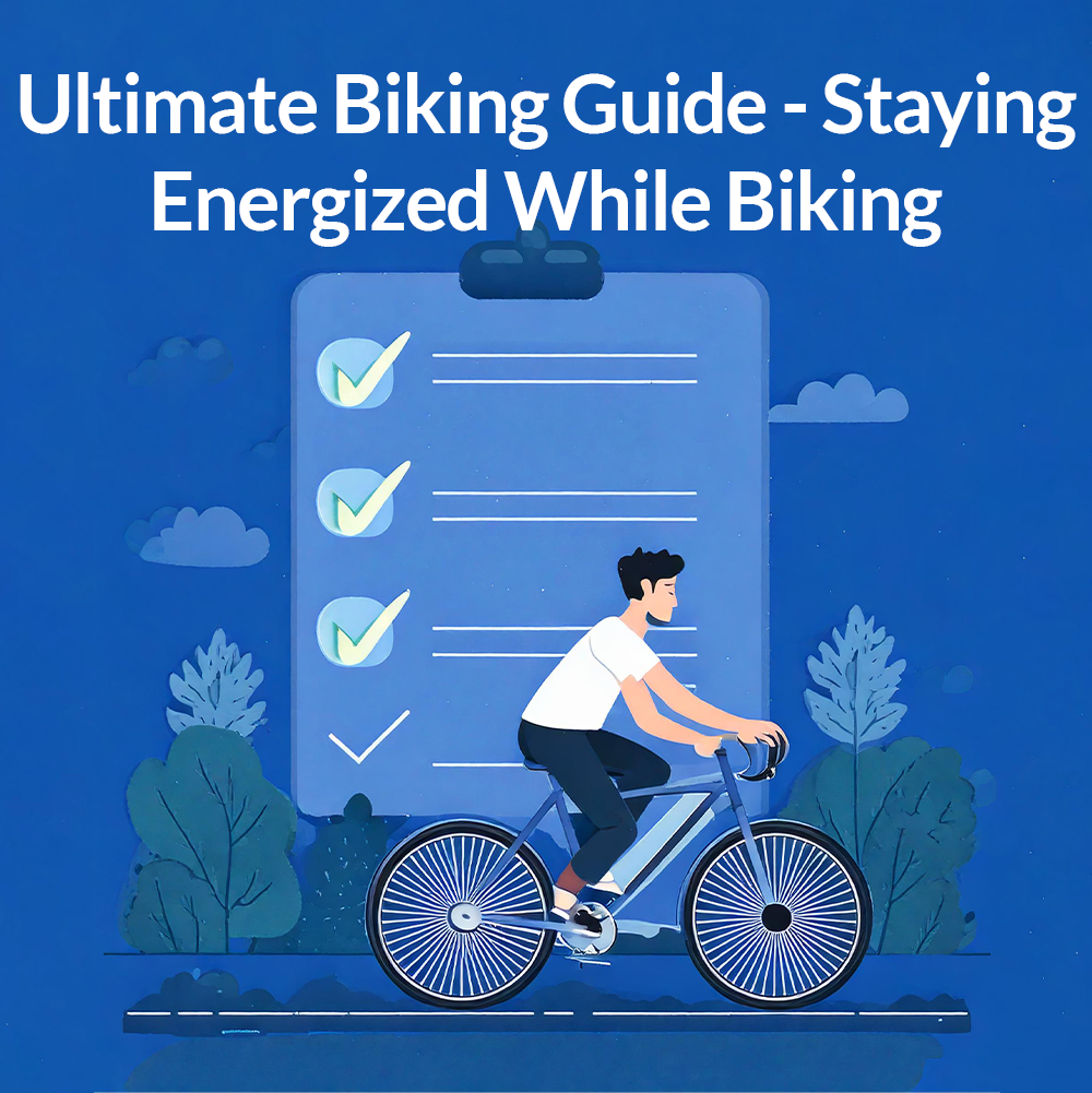 Ultimate Biking Guide - Staying Energized While Biking