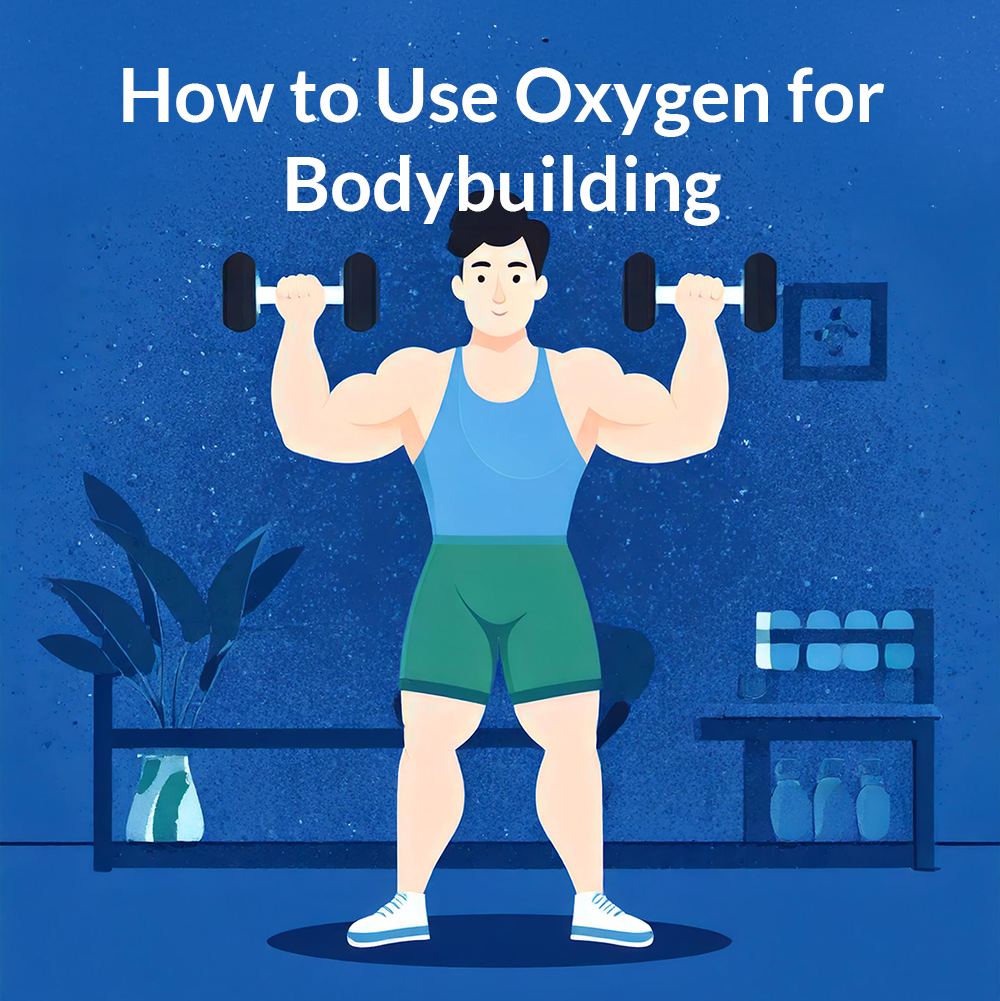 How to Use Oxygen for Bodybuilding