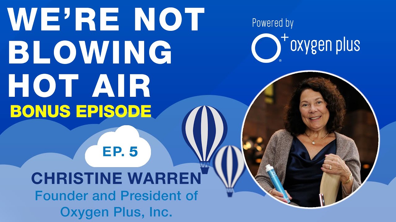 EP5 Bonus - O+ Founder, Christine Warren, Celebrates Oxygen Plus’s 18th Birthday With The World!