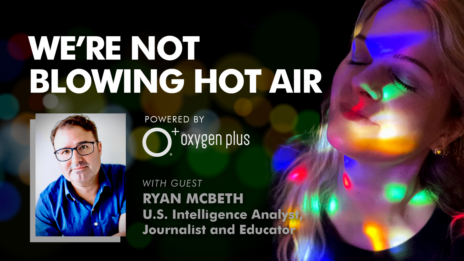 S4E04 - "How Can We Know Truth?" with Ryan McBeth, U.S. Intel Analyst, Cyber & Disinformation Expert