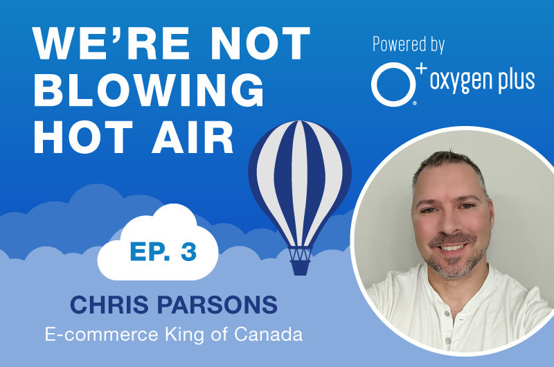 EP3 - We're Not Blowing Hot Air: Episode 3 with Chris Parsons