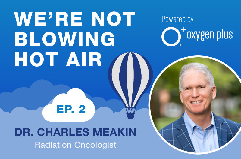 EP2 - We're Not Blowing Hot Air: Episode 2 with Dr. Charles Meakin