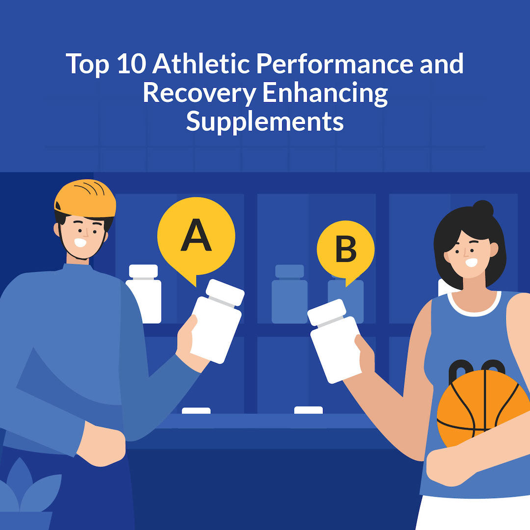 Top 10 Athletic Performance and Recovery Enhancing Supplements (2023)