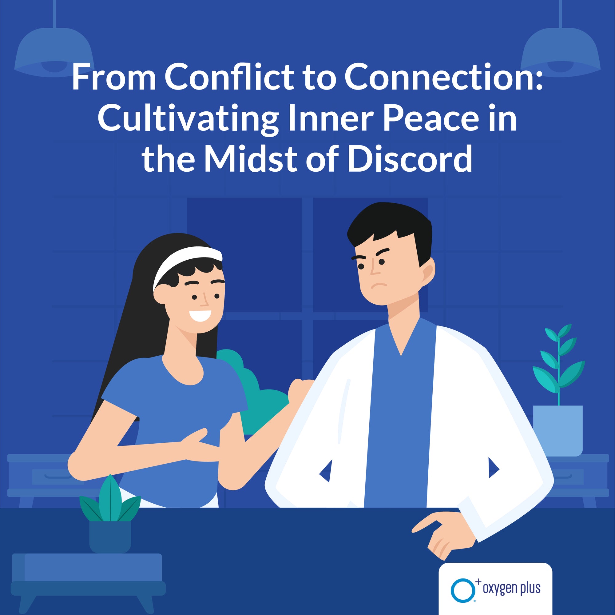 From Conflict to Connection: Cultivating Inner Peace in the Midst of Discord