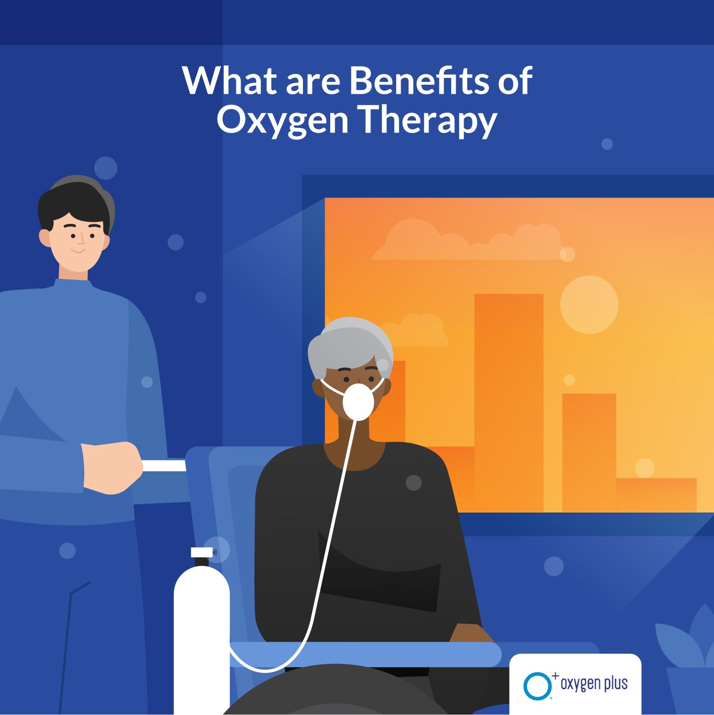 What are the Benefits of Oxygen Therapy? | Oxygen Plus